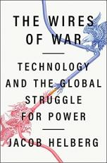 The Wires of War : Technology and the Global Struggle for Power 