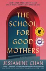 The School for Good Mothers : A Novel 