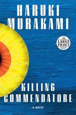 Killing Commendatore : A Novel 