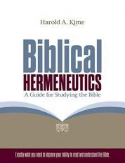 Biblical Hermeneutics: a Guide for Studying the Bible 