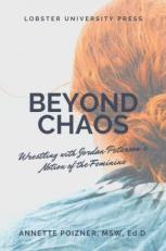 Beyond Chaos: Wrestling with Jordan Peterson's Notion of the Feminine 
