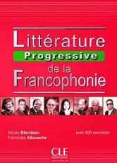 Litterature progressive de la Francophonie: Livre (niveau intermediaire) (B1 