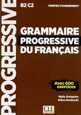 Grammaire progressive du francais - Nouvelle edition: Niveau perfectionnemen 