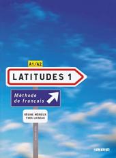 Latitudes 1 (A1/A2) : Methode De Francais with CD