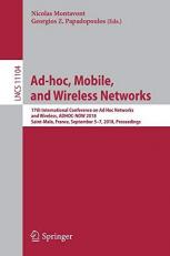 Ad-Hoc, Mobile, and Wireless Networks : 17th International Conference on Ad Hoc Networks and Wireless, ADHOC-NOW 2018, Saint-Malo, France, September 5-7, 2018. Proceedings
