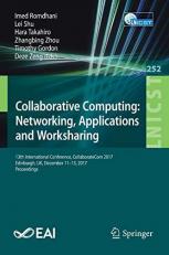 Collaborative Computing: Networking, Applications and Worksharing : 13th International Conference, CollaborativeCom 2017, Edinburgh, UK, December 11-13, 2017, Proceedings