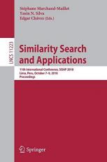 Similarity Search and Applications : 11th International Conference, SISAP 2018, Lima, Peru, October 7-9, 2018, Proceedings