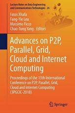 Advances on P2P, Parallel, Grid, Cloud and Internet Computing : Proceedings of the 13th International Conference on P2P, Parallel, Grid, Cloud and Internet Computing (3PGCIC-2018)