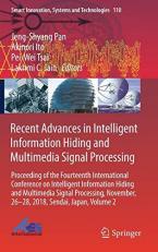 Recent Advances in Intelligent Information Hiding and Multimedia Signal Processing : Proceeding of the Fourteenth International Conference on Intelligent Information Hiding and Multimedia Signal Processing, November, 26-28, 2018, Sendai, Japan, Volume 2