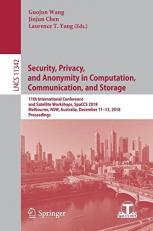 Security, Privacy, and Anonymity in Computation, Communication, and Storage : 11th International Conference and Satellite Workshops, SpaCCS 2018, Melbourne, NSW, Australia, December 11-13, 2018, Proceedings