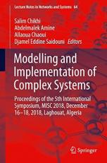 Modelling and Implementation of Complex Systems : Proceedings of the 5th International Symposium, MISC 2018, December 16-18, 2018, Laghouat, Algeria