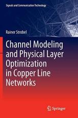 Channel Modeling and Physical Layer Optimization in Copper Line Networks 