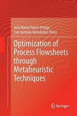 Optimization of Process Flowsheets Through Metaheuristic Techniques 
