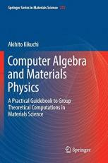 Computer Algebra and Materials Physics : A Practical Guidebook to Group Theoretical Computations in Materials Science 