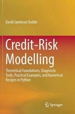 Credit-Risk Modelling : Theoretical Foundations, Diagnostic Tools, Practical Examples, and Numerical Recipes in Python 
