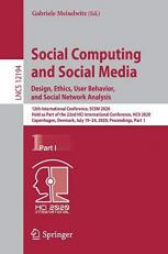 Social Computing and Social Media, Design, Ethics, User Behavior, and Social Network Analysis : 12th International Conference, SCSM 2020, Held As Part of the 22nd HCI International Conference, HCII 2020, Copenhagen, Denmark, July 19-24, 2020, Proceedings,