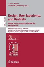 Design, User Experience, and Usability. Design for Contemporary Interactive Environments : 9th International Conference, DUXU 2020, Held As Part of the 22nd HCI International Conference, HCII 2020, Copenhagen, Denmark, July 19-24, 2020, Proceedings, Part