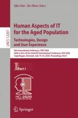 Human Aspects of IT for the Aged Population. Technologies, Design and User Experience : 6th International Conference, ITAP 2020, Held As Part of the 22nd HCI International Conference, HCII 2020, Copenhagen, Denmark, July 19-24, 2020, Proceedings, Part I