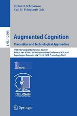 Augmented Cognition. Theoretical and Technological Approaches : 14th International Conference, AC 2020, Held As Part of the 22nd HCI International Conference, HCII 2020, Copenhagen, Denmark, July 19-24, 2020, Proceedings, Part I