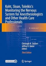 Koht, Sloan, Toleikis's Monitoring the Nervous System for Anesthesiologists and Other Health Care Professionals 3rd