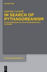 In Search of Pythagoreanism : Pythagoreanism As an Historiographical Category 