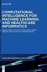 Computational Intelligence for Machine Learning and Healthcare Informatics 