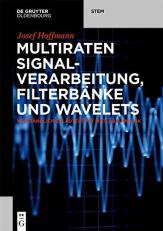 Multiraten Signalverarbeitung, Filterbänke und Wavelets : Verständlich Erläutert Mit MATLAB/Simulink (German Edition) 