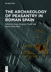Archaeology Of Peasantry In Roman Spain 22nd