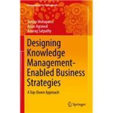 Designing Knowledge Management-Enabled Business Strategies 