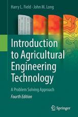 Introduction to Agricultural Engineering Technology : A Problem Solving Approach 4th