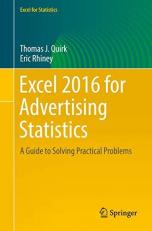 Excel 2016 for Advertising Statistics : A Guide to Solving Practical Problems 