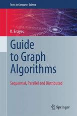 Guide to Graph Algorithms : Sequential, Parallel and Distributed 