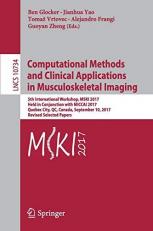 Computational Methods and Clinical Applications in Musculoskeletal Imaging : 5th International Workshop, MSKI 2017, Held in Conjunction with MICCAI 2017, Quebec City, QC, Canada, September 10, 2017, Revised Selected Papers