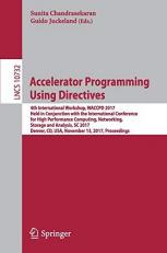 Accelerator Programming Using Directives : 4th International Workshop, WACCPD 2017, Denver, CO, USA, November 13, 2017, Proceedings