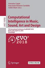 Evolutionary and Biologically Inspired Music, Sound, Art and Design : 7th International Conference, EvoMUSART 2018, Parma, Italy, April 4-6, 2018, Proceedings