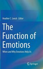 The Function of Emotions : When and Why Emotions Help Us 