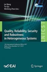 Quality, Reliability, Security and Robustness in Heterogeneous Systems : 13th International Conference, QShine 2017, Dalian, China, December 16-17, 2017, Proceedings