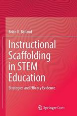 Instructional Scaffolding in STEM Education : Strategies and Efficacy Evidence 