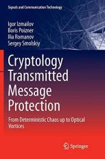Cryptology Transmitted Message Protection : From Deterministic Chaos up to Optical Vortices 