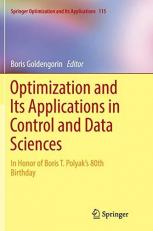 Optimization and Its Applications in Control and Data Sciences : In Honor of Boris T. Polyak's 80th Birthday 