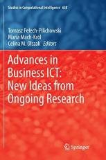 Advances in Business ICT: New Ideas from Ongoing Research 