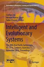 Intelligent and Evolutionary Systems : The 20th Asia Pacific Symposium, IES 2016, Canberra, Australia, November 2016, Proceedings