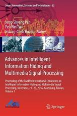 Advances in Intelligent Information Hiding and Multimedia Signal Processing : Proceeding of the Twelfth International Conference on Intelligent Information Hiding and Multimedia Signal Processing, Nov. , 21-23, 2016, Kaohsiung, Taiwan, Volume 1