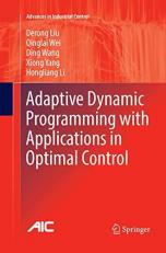 Adaptive Dynamic Programming with Applications in Optimal Control 
