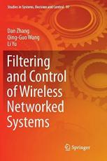 Filtering and Control of Wireless Networked Systems 