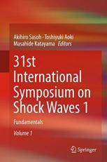 31st International Symposium on Shock Waves 1 : Fundamentals