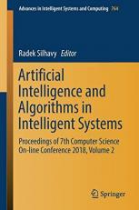 Artificial Intelligence and Algorithms in Intelligent Systems : Proceedings of 7th Computer Science on-Line Conference 2018, Volume 2