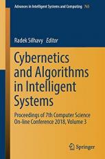 Cybernetics and Algorithms in Intelligent Systems : Proceedings of 7th Computer Science on-Line Conference 2018, Volume 3