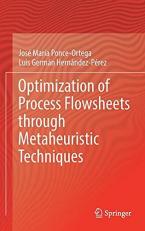 Optimization of Process Flowsheets Through Metaheuristic Techniques 