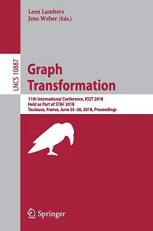 Graph Transformation : 11th International Conference, ICGT 2018, Held As Part of STAF 2018, Toulouse, France, June 25-26, 2018, Proceedings